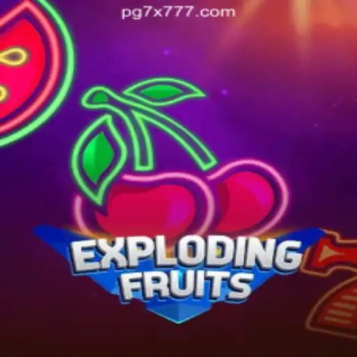 Exploring the World of ExplodingFruits at 7X777.COM Oficial Slots Brasil #1
