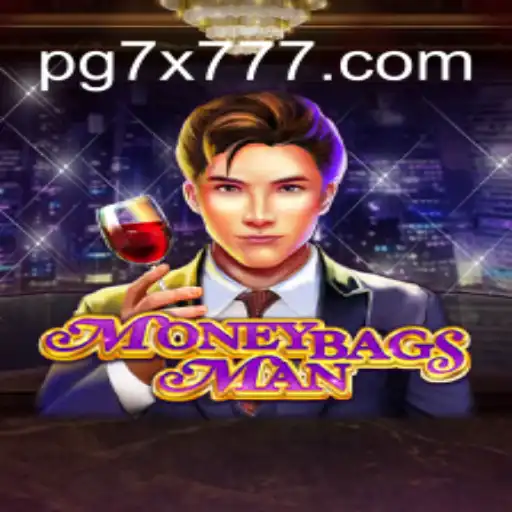 Discover MoneybagsMan: Dive into the Excitement of 7X777.COM Oficial Slots Brasil #1
