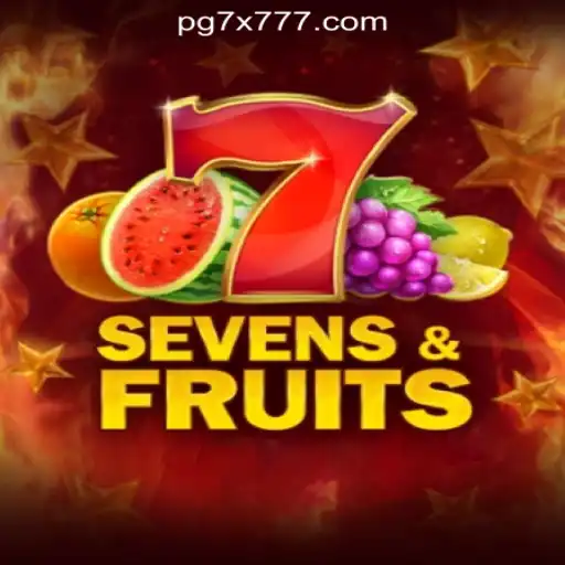 Discover the Thrilling World of SevensFruits at 7X777.COM Oficial Slots Brasil #1